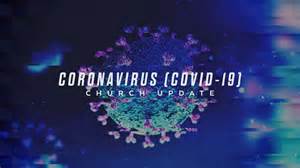 Coronavirue (COVID-19) church update