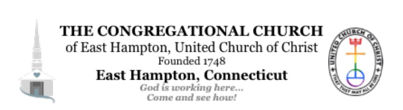 The Congregational Church of East Hampton, United Church of Christ. Founded 1748. East Hampton, Connecticut. God is working here... Come and see how!